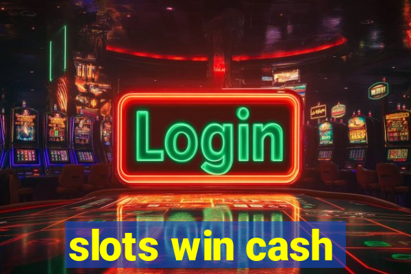 slots win cash